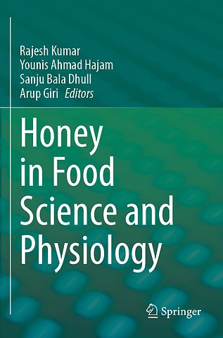 Honey in Food Science and Physiology