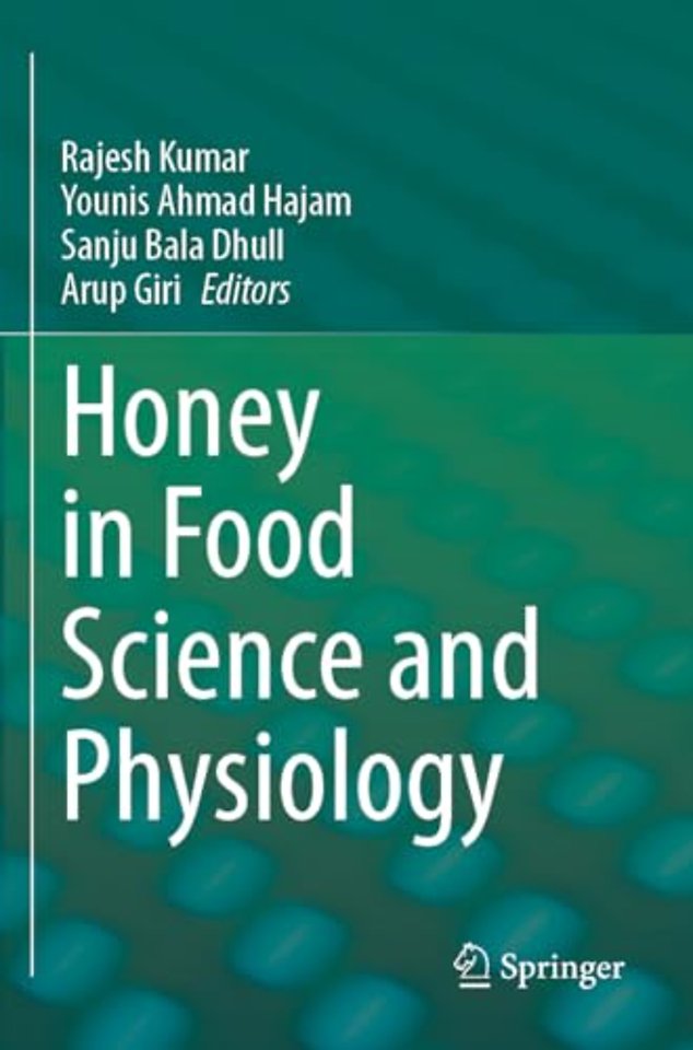 Honey in Food Science and Physiology