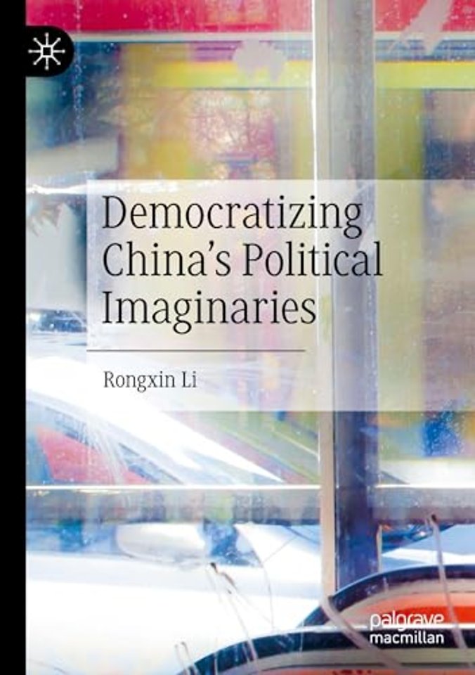Democratizing China’s Political Imaginaries