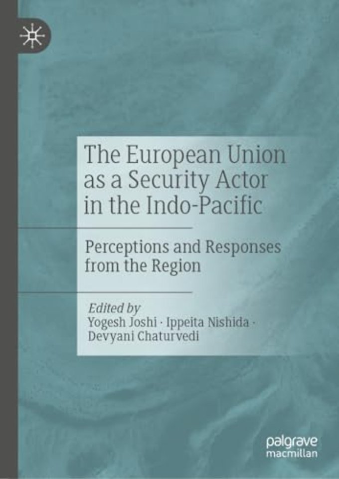 The European Union as a Security Actor in the Indo-Pacific