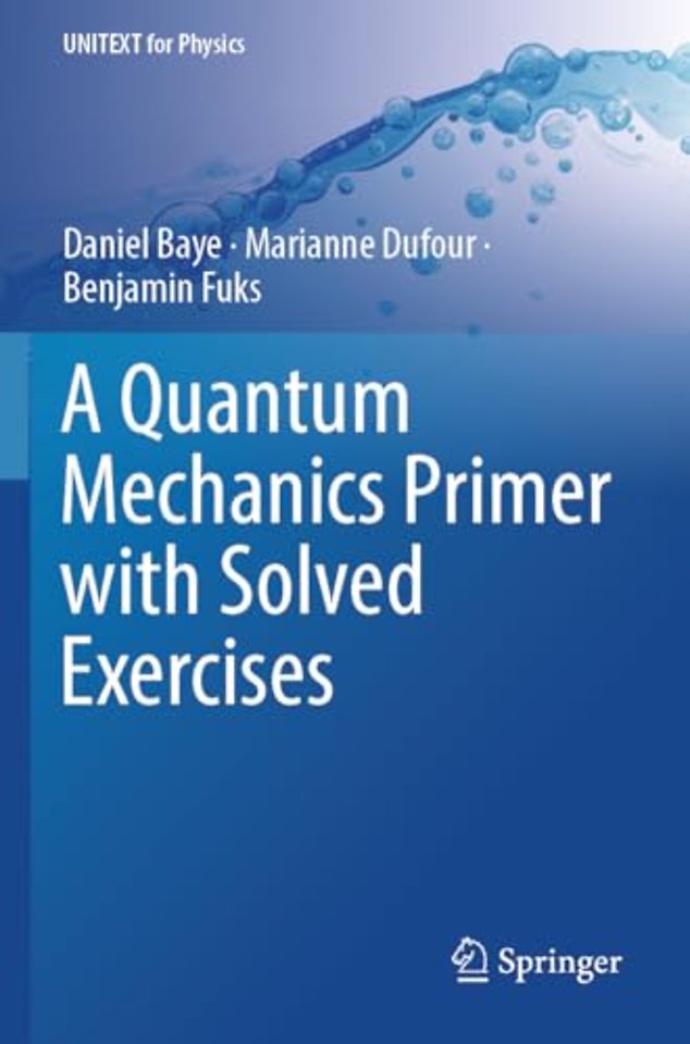 A Quantum Mechanics Primer with Solved Exercises