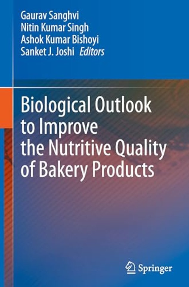 Biological Outlook to Improve the Nutritive Quality of Bakery Products