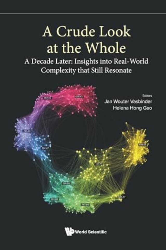 A Crude Look At The Whole - A Decade Later: Insights Into Real-world Complexity That Still Resonate