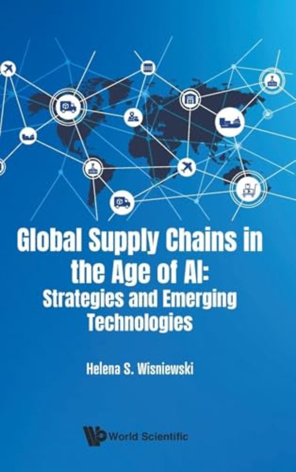 Global Supply Chains In The Age Of Ai: Strategies And Emerging Technologies