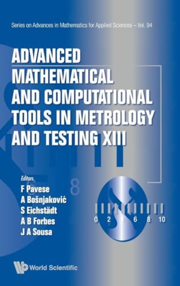 Advanced Mathematical And Computational Tools In Metrology And Testing Xiii