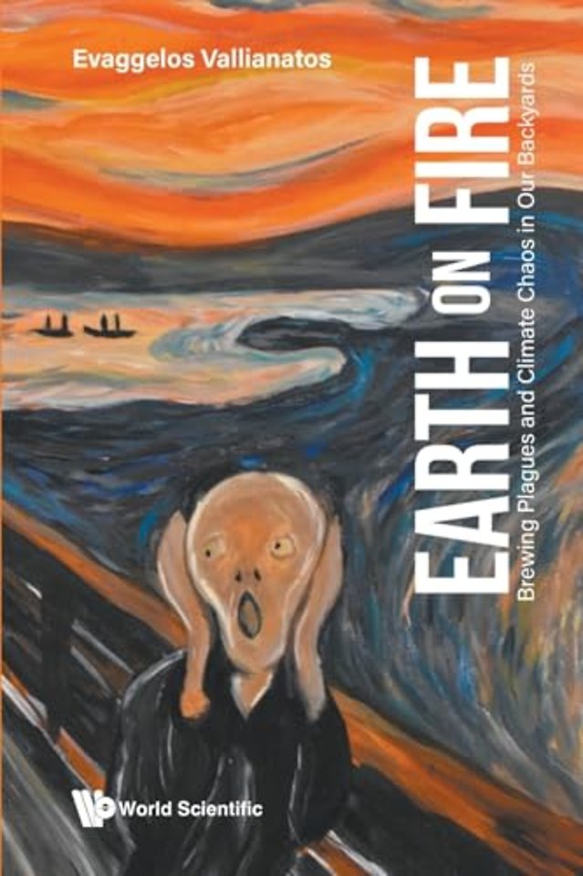 Earth On Fire: Brewing Plagues And Climate Chaos In Our Backyards