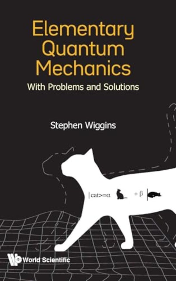 Elementary Quantum Mechanics: With Problems And Solutions