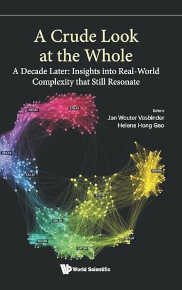 A Crude Look At The Whole - A Decade Later: Insights Into Real-world Complexity That Still Resonate