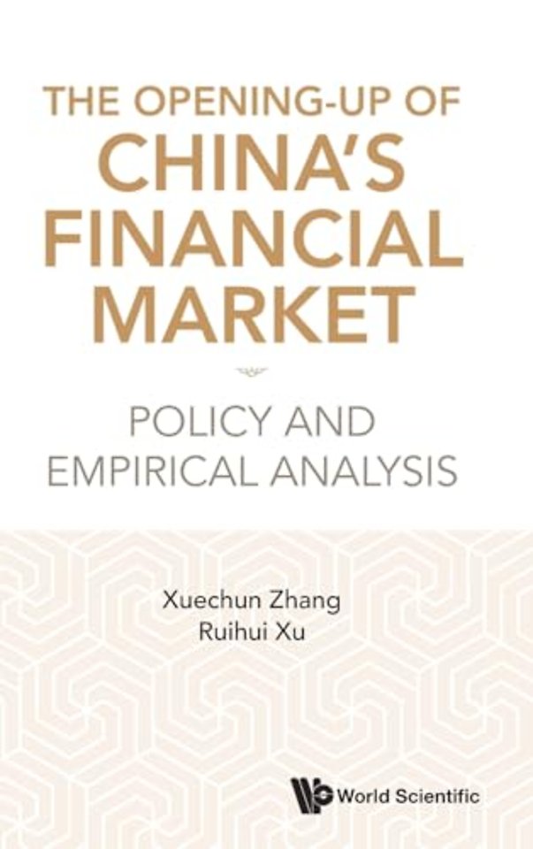 The Opening-up Of China's Financial Market: Policy And Empirical Analysis