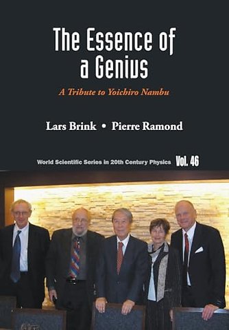 Essence Of A Genius, The: A Tribute To Yoichiro Nambu