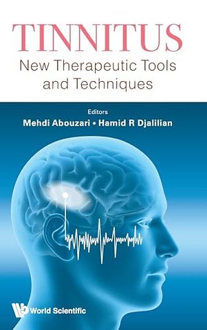 Tinnitus: New Therapeutic Tools And Techniques