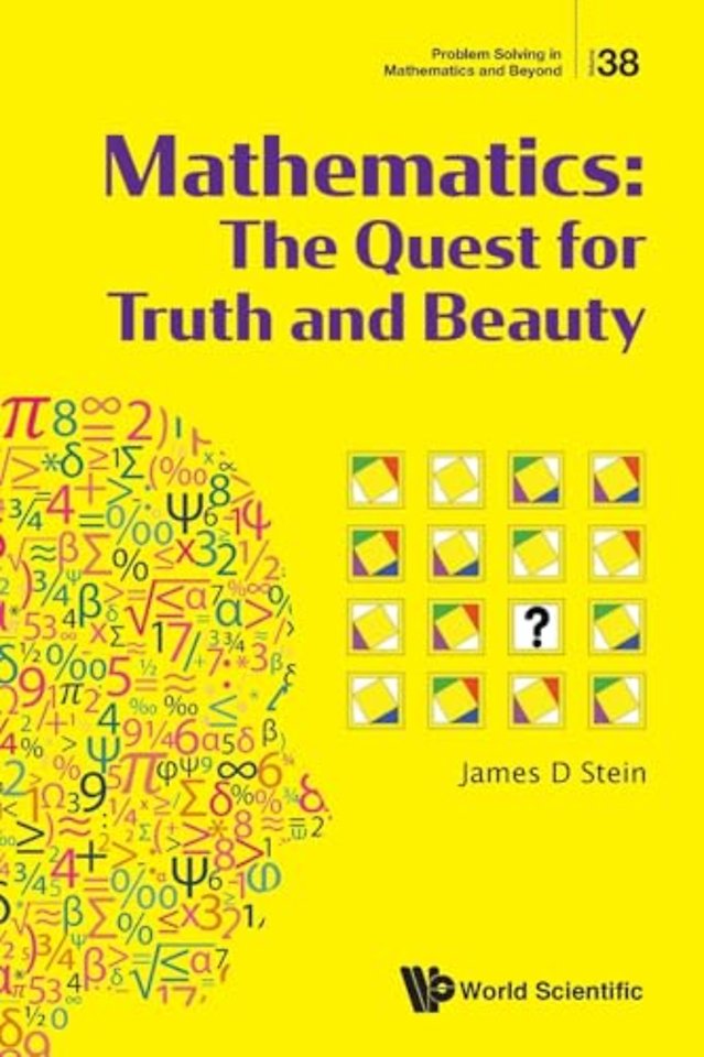 Mathematics: The Quest For Truth And Beauty