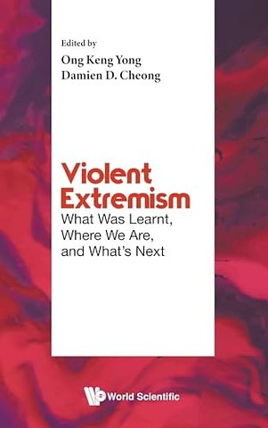 Violent Extremism: What Was Learnt, Where We Are, And What's Next