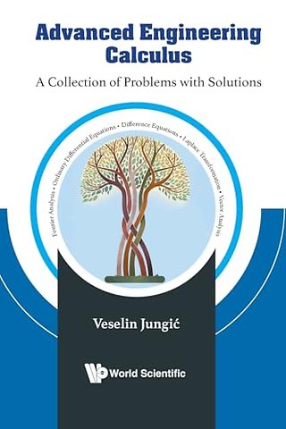 Advanced Engineering Calculus: A Collection Of Problems With Solutions