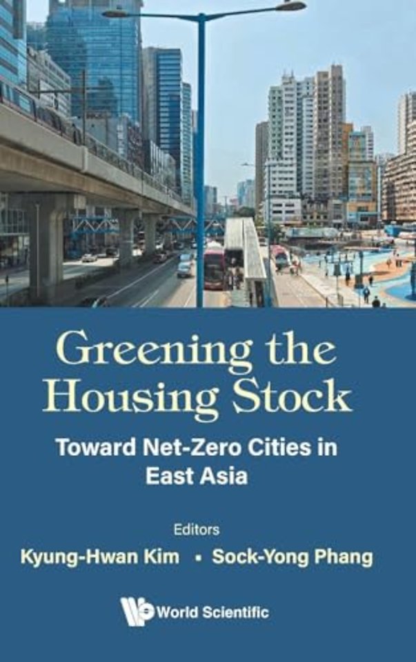 Greening The Housing Stock: Toward Net-zero Cities In East Asia
