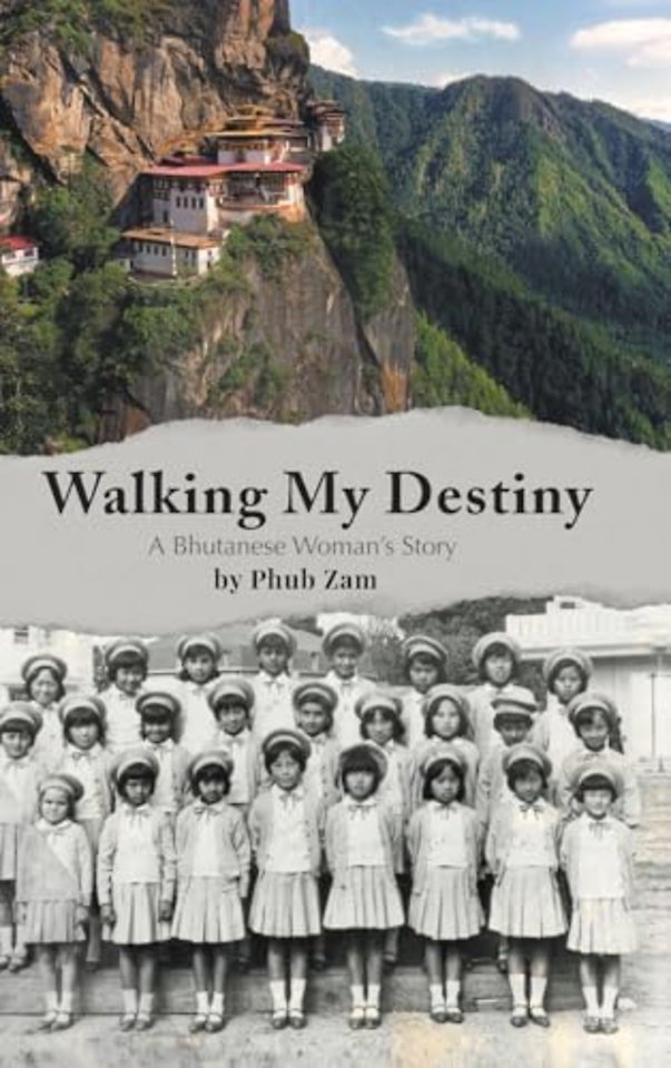 Walking My Destiny: A Bhutanese Woman's Story