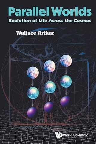 Parallel Worlds: Evolution Of Life Across The Cosmos