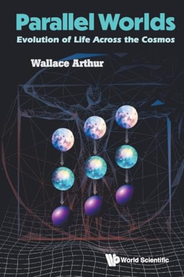 Parallel Worlds: Evolution Of Life Across The Cosmos