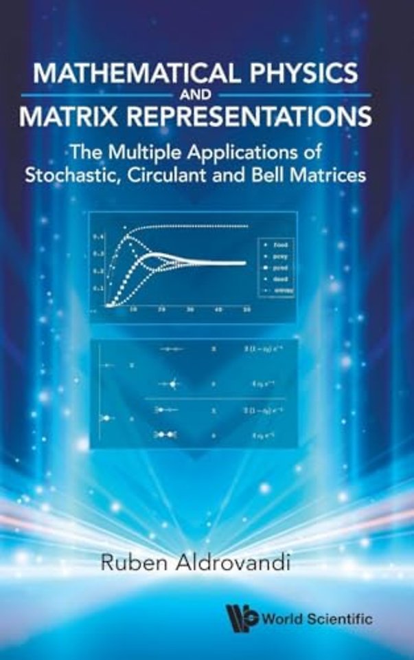 Mathematical Physics And Matrix Representations: The Multiple Applications Of Stochastic, Circulant And Bell Matrices