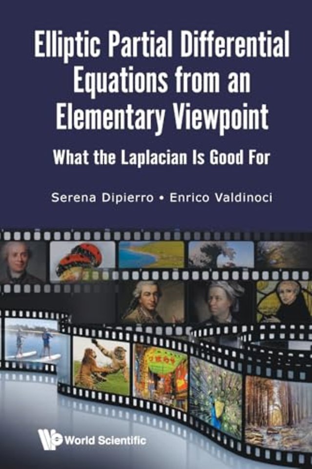 Elliptic Partial Differential Equations From An Elementary Viewpoint: What The Laplacian Is Good For