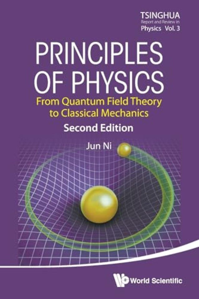 Principles Of Physics: From Quantum Field Theory To Classical Mechanics