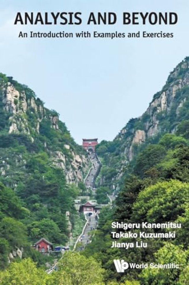 Analysis And Beyond: An Introduction With Examples And Exercises