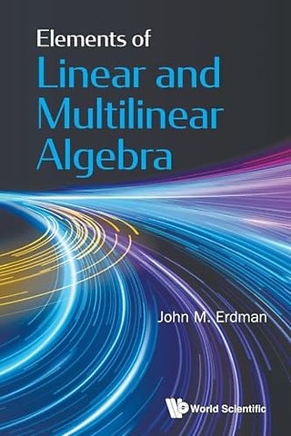 Elements Of Linear And Multilinear Algebra