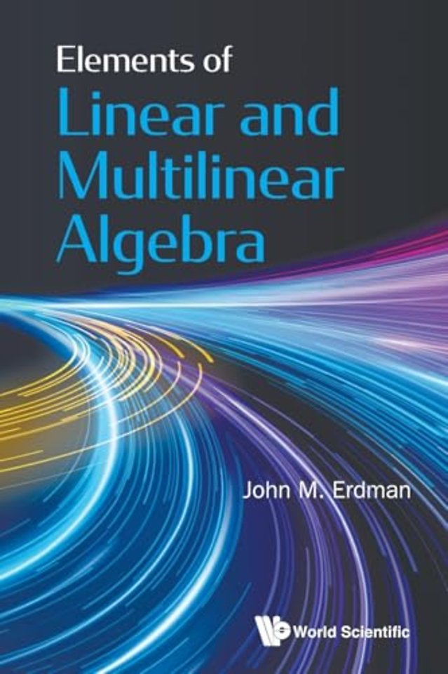 Elements Of Linear And Multilinear Algebra