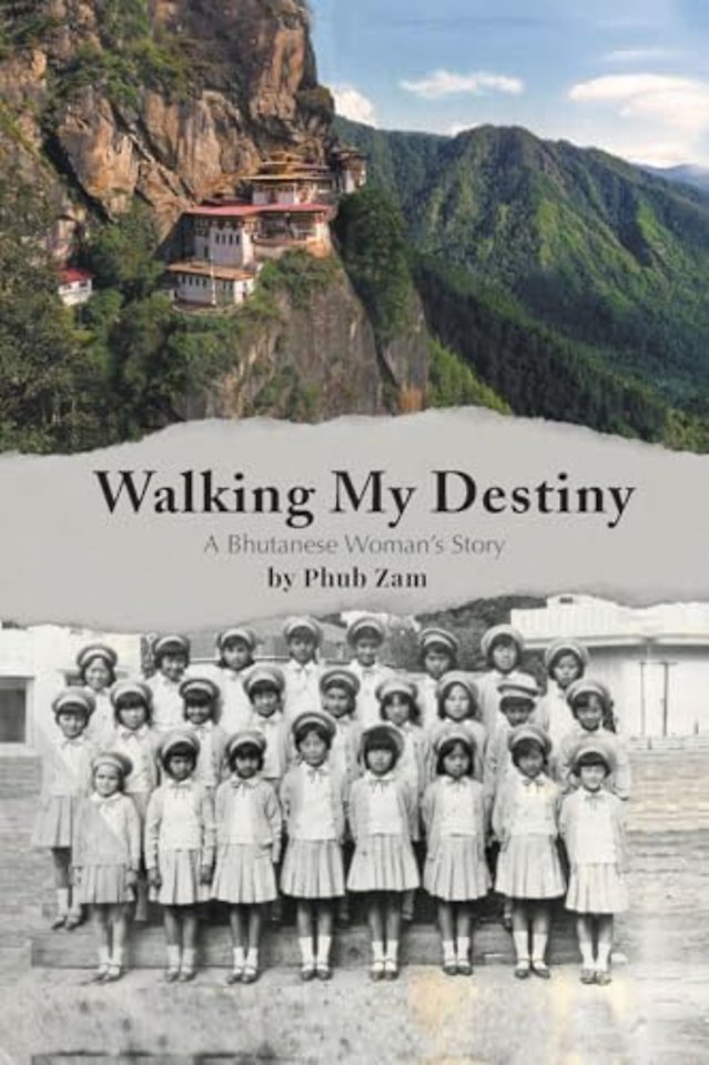 Walking My Destiny: A Bhutanese Woman's Story