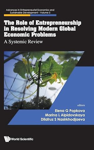 The Role Of Entrepreneurship In Resolving Modern Global Economic Problems: A Systemic Review