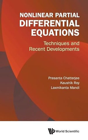 Nonlinear Partial Differential Equations: Techniques And Recent Developments