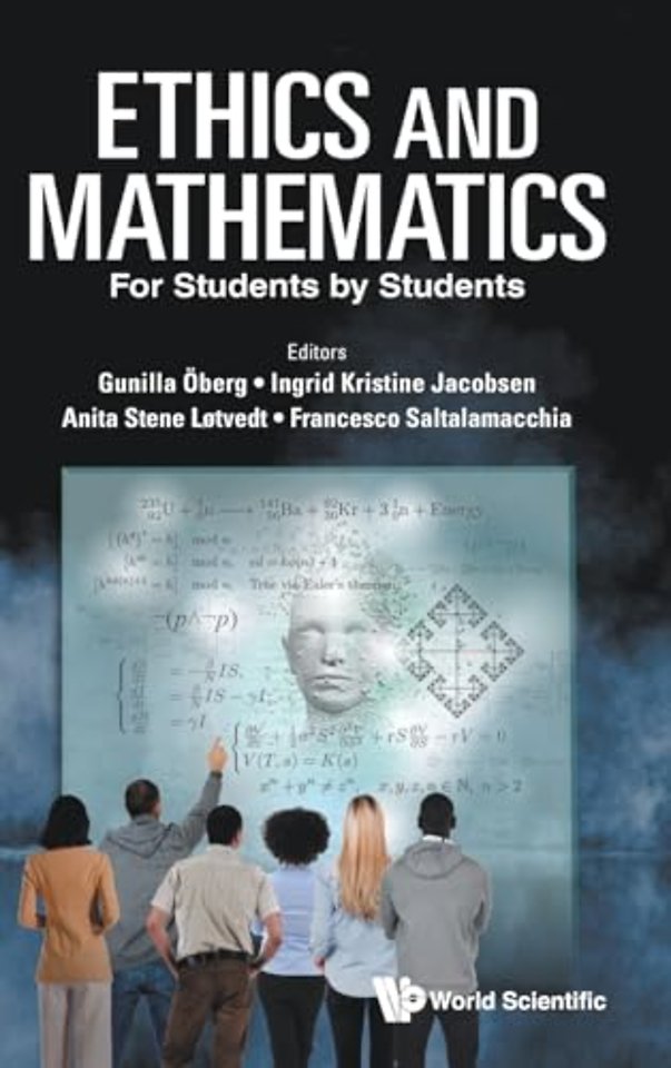 Ethics And Mathematics: For Students By Students