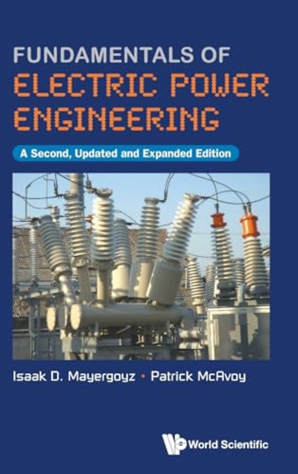 Fundamentals Of Electric Power Engineering (A Second, Updated And Expanded Edition)