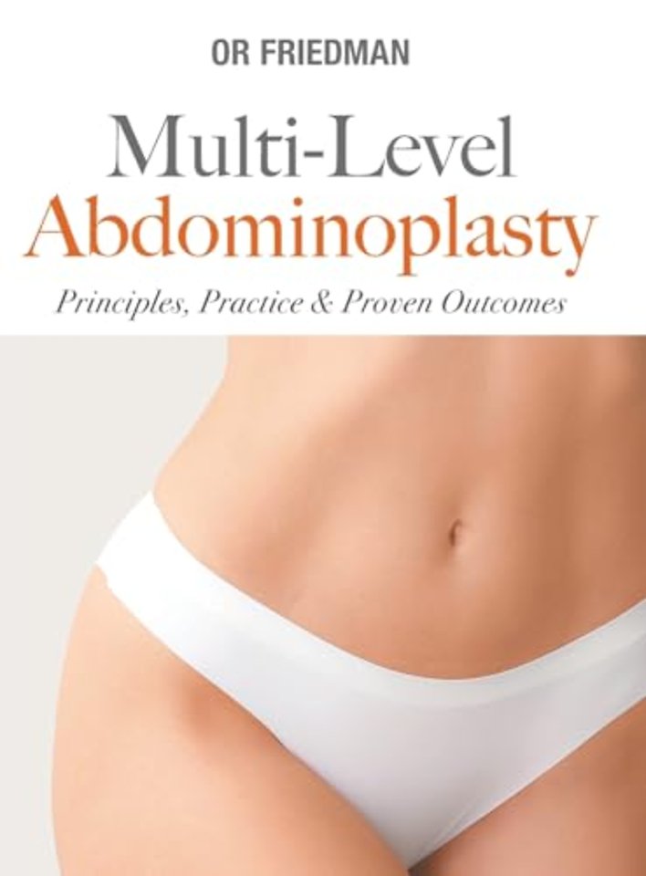 Multi-level Abdominoplasty: Principles, Practice & Proven Outcomes