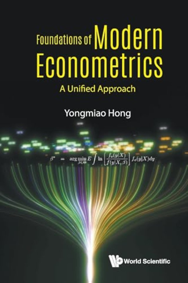 Foundations Of Modern Econometrics: A Unified Approach