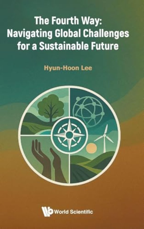 The Fourth Way: Navigating Global Challenges For A Sustainable Future