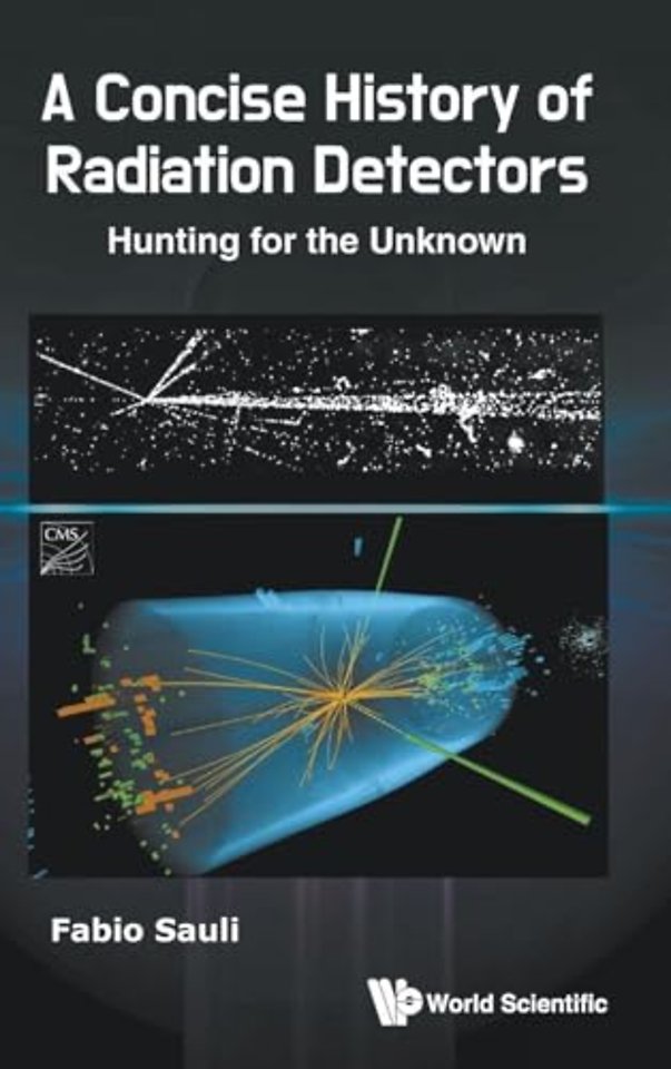 A Concise History Of Radiation Detectors: Hunting For The Unknown