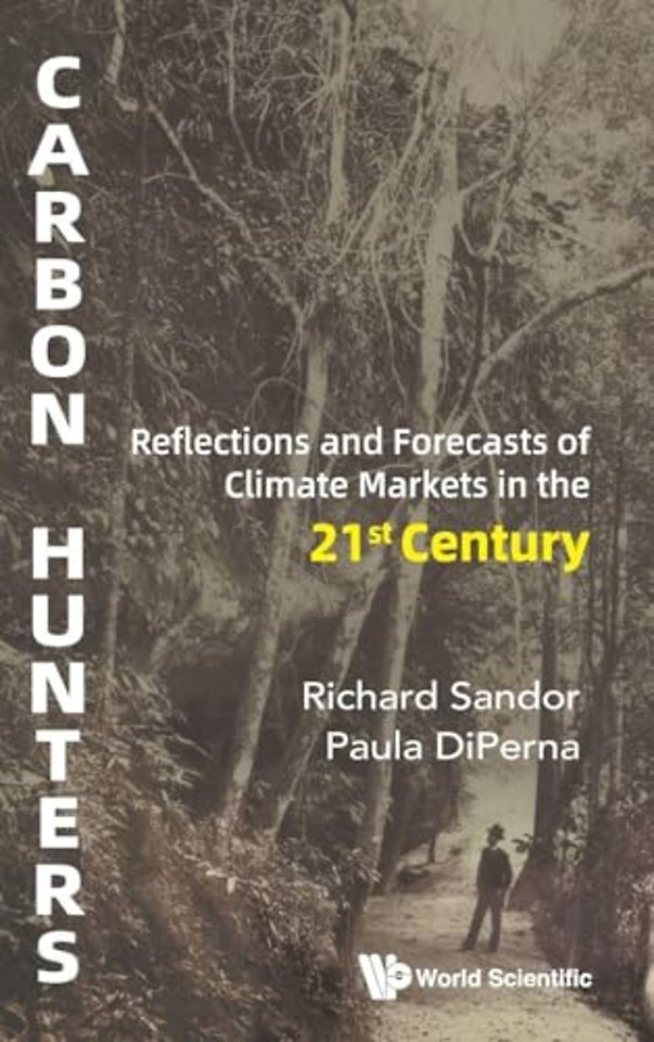 Carbon Hunters: Reflections And Forecasts Of Climate Markets In The 21st Century