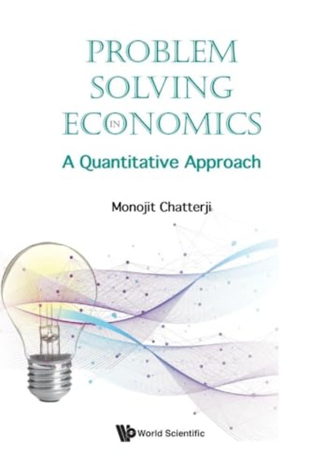 Problem Solving In Economics: A Quantitative Approach