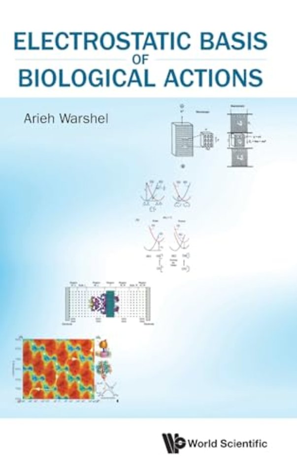 Electrostatic Basis Of Biological Actions