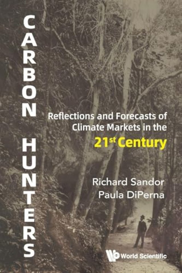 Carbon Hunters: Reflections And Forecasts Of Climate Markets In The 21st Century