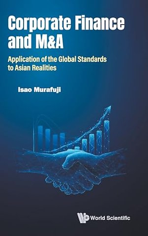 Corporate Finance And M&a: Application Of The Global Standards To Asian Realities