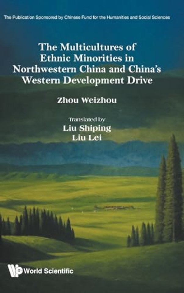 The Multicultures Of Ethnic Minorities In Northwestern China And China's Western Development Drive
