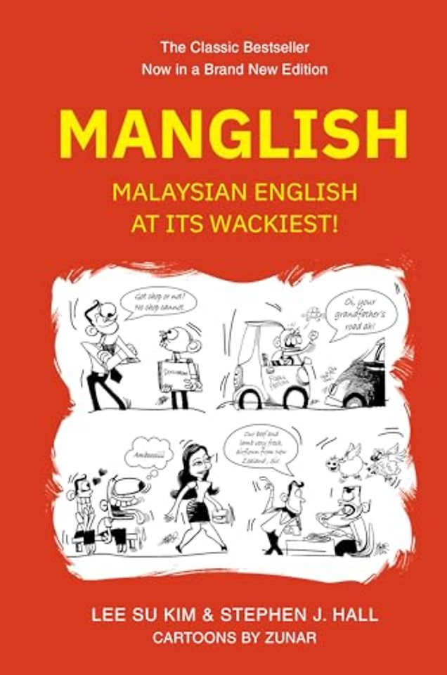 Manglish: Malaysian English At Its Wackiest (New Edition)