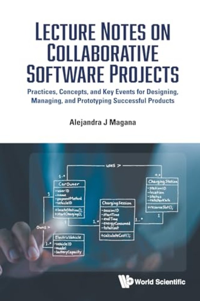 Lecture Notes On Collaborative Software Projects: Practices, Concepts, And Key Events For Designing, Managing, And Prototyping Successful Products