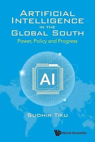Artificial Intelligence In The Global South: Power, Policy And Progress