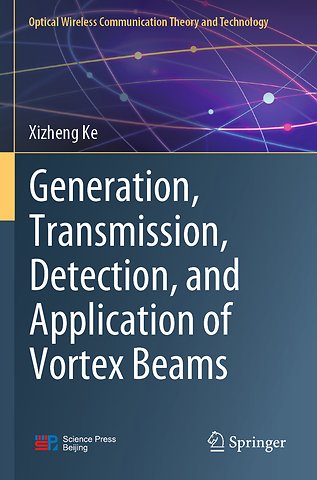 Generation, Transmission, Detection, and Application of Vortex Beams
