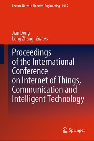 Proceedings of the International Conference on Internet of Things, Communication and Intelligent Technology