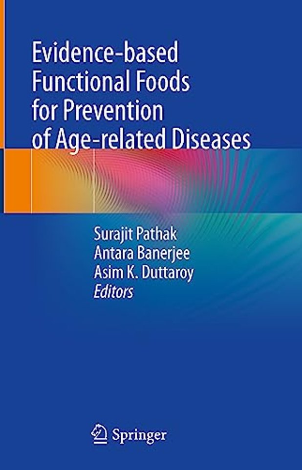 Evidence-based Functional Foods for Prevention of Age-related Diseases