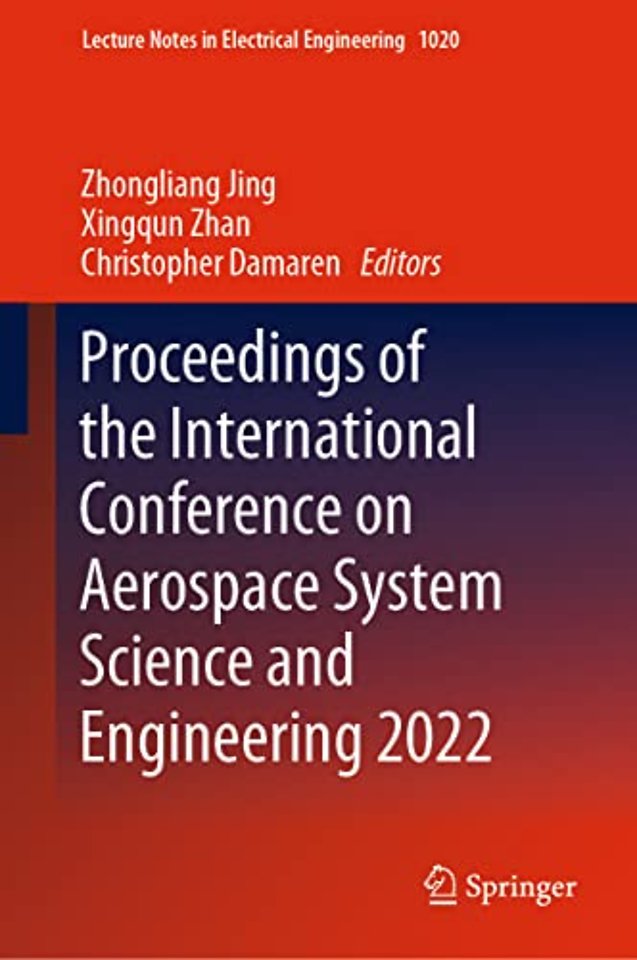 Proceedings of the International Conference on Aerospace System Science and Engineering 2022